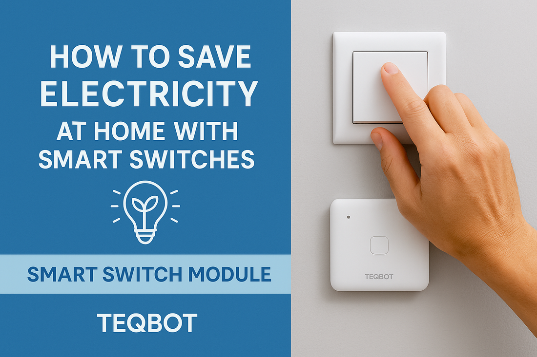 How to Save Electricity at Home with Smart Switches