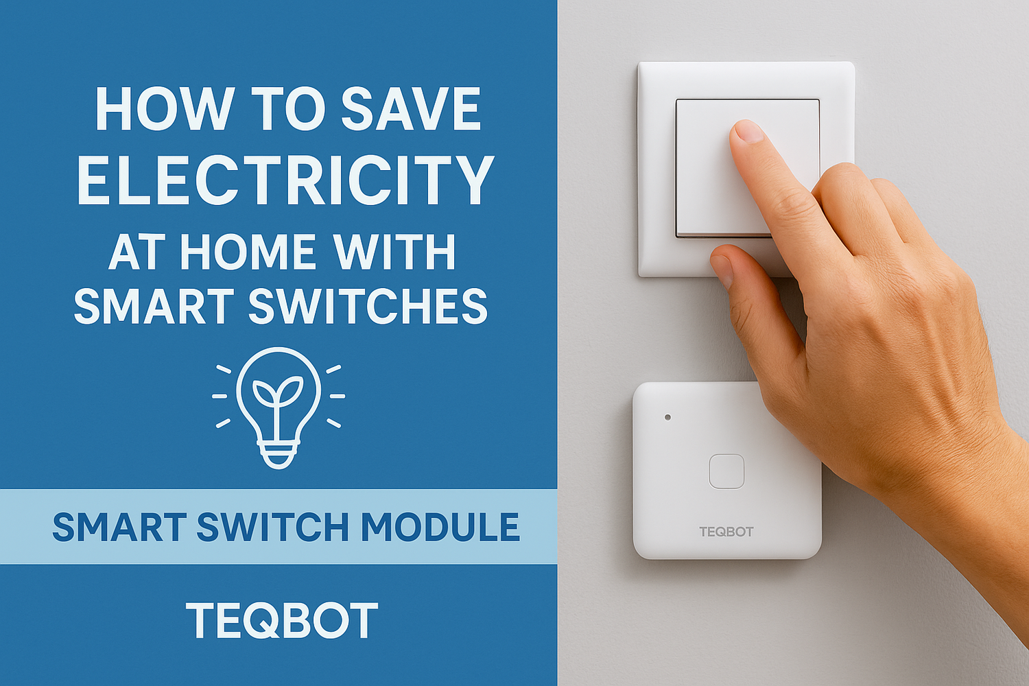 How to Save Electricity at Home with Smart Switches