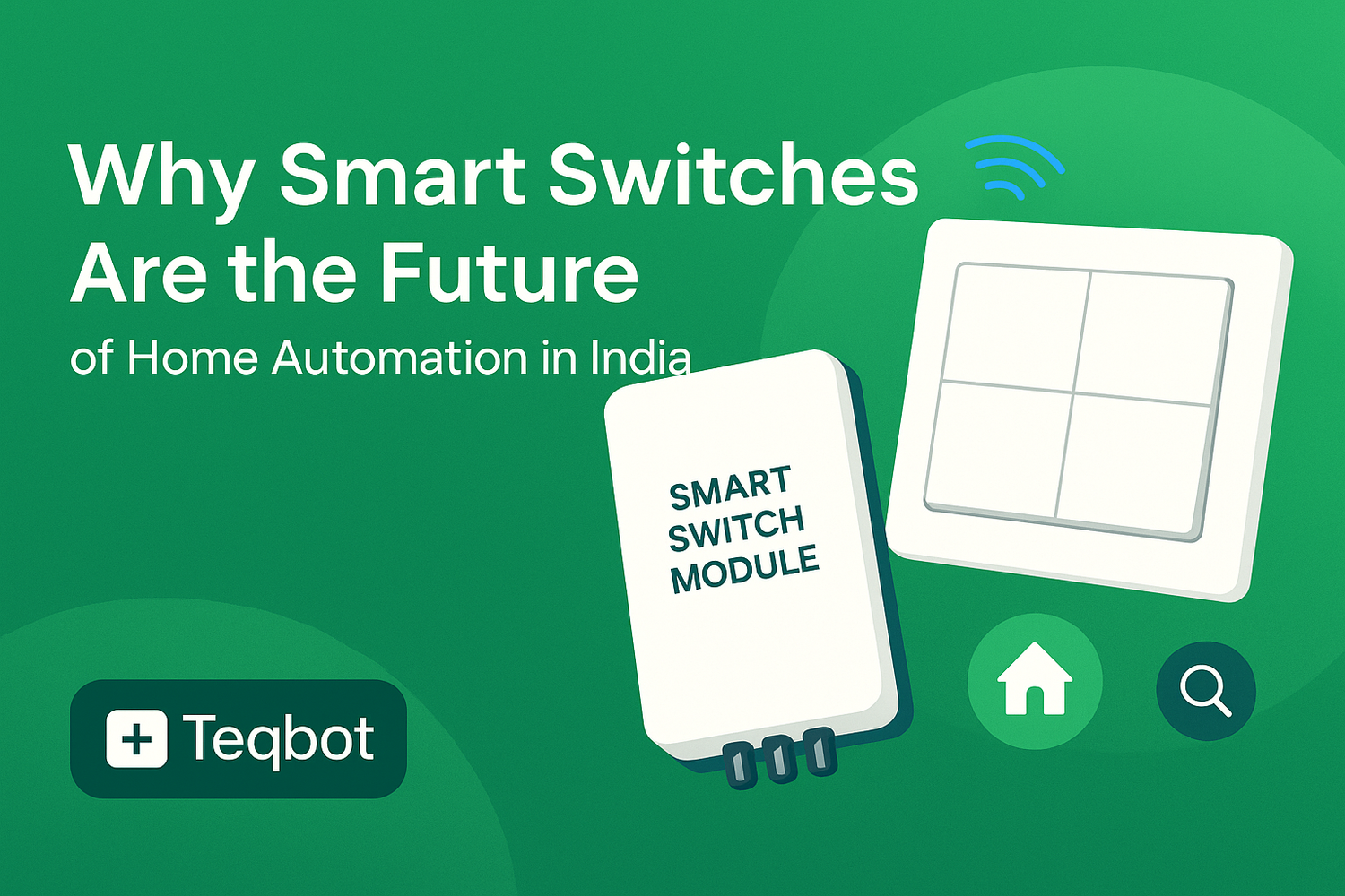 Why Smart Switches Are the Future of Home Automation in India